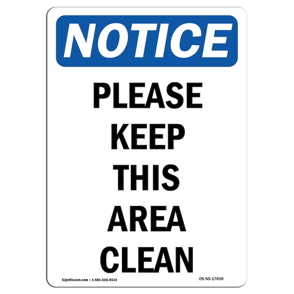 OSHA Notice Sign, Please Keep This Area Clean, 10in X 7in Aluminum, 7" W, 10" L, Portrait